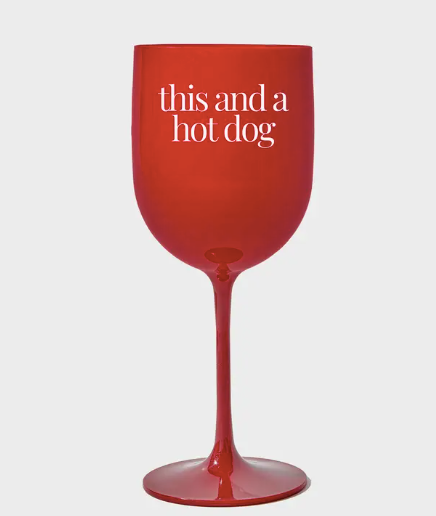 This and A Hot Dog Wine Glass