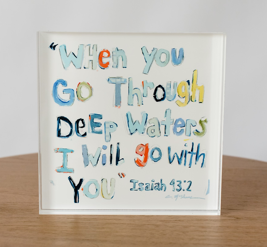 "Isaiah 43:2" acrylic shelfie